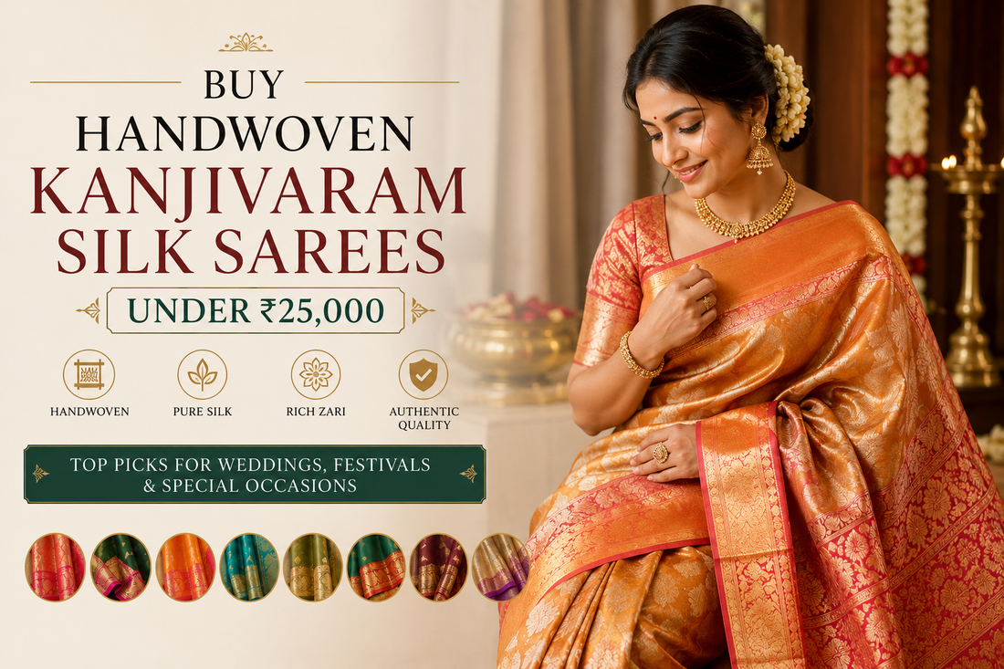 Buy Handwoven Kanjivaram Silk Sarees Under ₹25,000